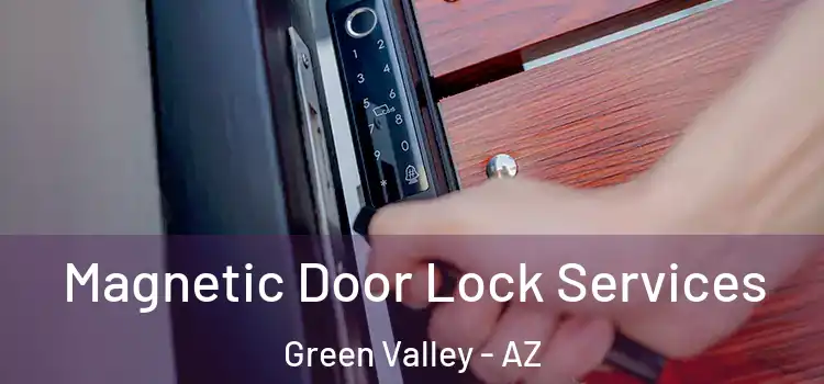  Magnetic Door Lock Services Green Valley - AZ